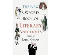 John Gross The New Oxford Book of Literary Anecd (Tapa blanda) (Importación USA)