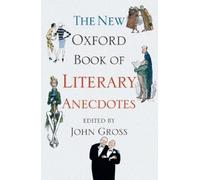 John Gross The New Oxford Book of Literary Anecdotes (Tapa blanda)