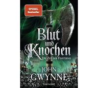 John Gwynne Wolfgan Die Zeit der Finsternis - Blut und Knochen 3: (Tapa blanda)