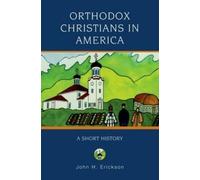 John H. Erickson Orthodox Christians in America (Tapa blanda)