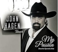 John Hagen - My Passion: Favorite Operatic Arias