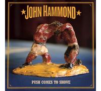 John Hammond Jr - Push Comes to Shove