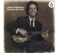 John Hammond - Nobody But You