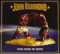John Hammond - Push Comes To Shove