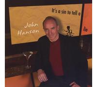 John Hanson - It's a Sin to Tell a Lie