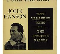 JOHN HANSON - JOHN HANSON - THE VAGABOND KING / THE STUDENT PRINCE LP (15349)