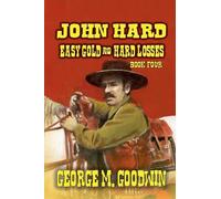 John Hard - Easy Gold & Hard Losses (The Hard Way Ranch)