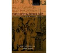 John Hatcher Mark Bailey Modelling the Middle Ages (Tapa dura)