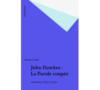 John Hawkes : La Parole Coupée (ebook)
