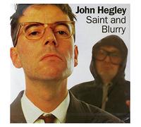 John Hegley - Saint And Blurry