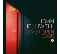 John Helliwell - John Helliwell : Ever Open Door.