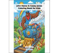 John Henry & Casey Jones Coloring Book for Kids