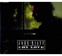 John Hiatt - Cry Love