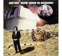 John Hiatt - Hangin Around The Observatory [LP]