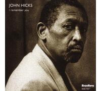 John Hicks - I Remember You by John Hicks (2009-07-28)