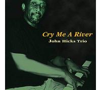 John Hicks Trio - Cry Me a River