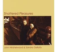 John Hinshelwood & Sandra Gellatly - Shattered Pleasures