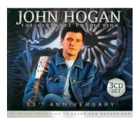 John Hogan - John Hogan - The Ultimate Collection