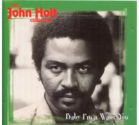John Holt - Baby I'm a Wantin' You