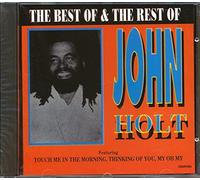 JOHN HOLT - THE BEST OF & THE REST OF