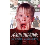 John hughes. el eterno adolescente (sin coleccion)