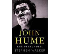 John Hume: The Persuader