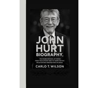 JOHN HURT BIOGRAPHY: The Elephant Man actor