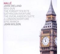 John Ireland : Oeuvres orchestrales. Hallé.