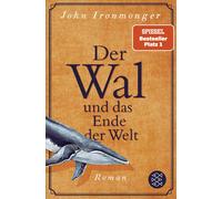 John Ironmonger Der Wal und das Ende der Welt (Tapa blanda)