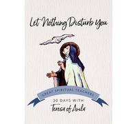 John J. Kirvan Let Nothing Disturb You (Tapa blanda)