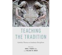 John J. Piderit Melanie M. Morey Teaching the Tradition (Tapa blanda)