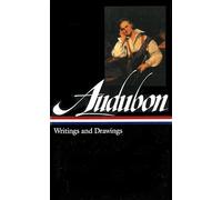 John James Audubon: Writings and Drawings (LOA #113) (Library of America)