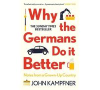 John Kampfner Why the Germans Do it Better (Tapa blanda)