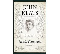 John Keats. Poesía completa (Edición Biligüe): Poesía Completa / Complete Poetry
