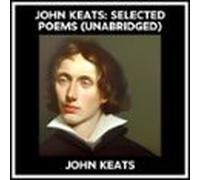 John Keats: Selected Poems (unabridged) (audiolibro)