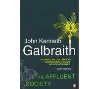 John Kenneth Galbraith The Affluent Society (Tapa blanda)