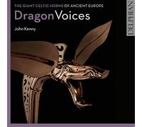 John Kenny - Dragon Voices, les Cors Géants Celtiques de l'Ancien Europe