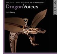 John Kenny - Dragon Voices, les Cors Géants Celtiques de l'Ancien Europe