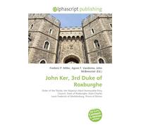 John Ker, 3rd Duke of Roxburghe: Order of the Thistle, Her Majesty's Most Honourable Privy Council, Duke of Roxburghe, Duke Charles Louis Frederick of Mecklenburg, Prince of Mirow