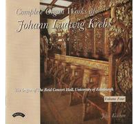 John Kitchen - Krebs - Complete Organ Works, Vol 4/ The Organ of the Reid Hall, University of Edinburgh