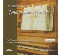 John Kitchen - Krebs - Obras completas de órganos, Vol 5/ Los órganos de San Barrabé, Dulwich y San Pedro Mancroft, Norwich