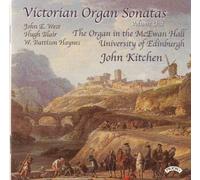 John Kitchen – Sonatas victorianas, Vol. 1 – Órgano McEwan Hall, Univ. de Edimburgo