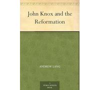 John Knox and the Reformation