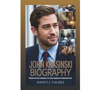 JOHN KRASINSKI BIOGRAPHY: From Office Pranks To Hollywood Powerhouse: The Evolution Of An Unexpected Icon