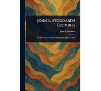 John L. Stoddard’s Lectures