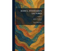 John L. Stoddard's Lectures: Paris La Belle France