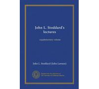 John L. Stoddard's lectures (v. 2): supplementary volume