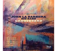 John La Barbera Big Band : Grooveyard.