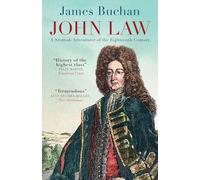 John Law: A Scottish Adventurer of the Eighteenth Century