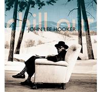 John Lee Hooker - Chill Out